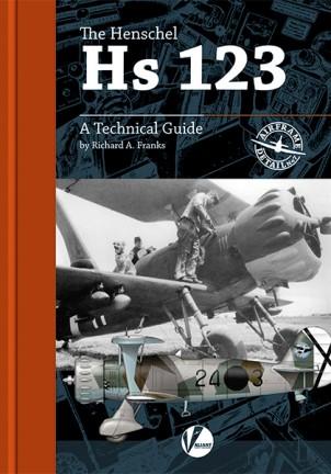 Valiant Wings - Airframe Detail 7: The Henschel Hs123 – A Technical Guide